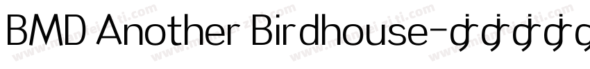 BMD Another Birdhouse字体转换